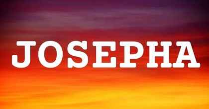 JOSEPHA英文名字意義